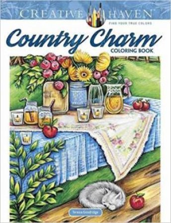 Creative Haven Country Charm Coloring Book by Teresa Goodridge