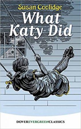 What Katy Did by Susan Coolidge