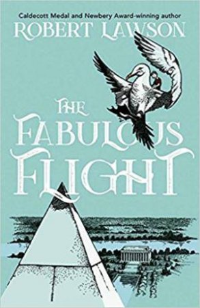 The Fabulous Flight by Robert Lawson