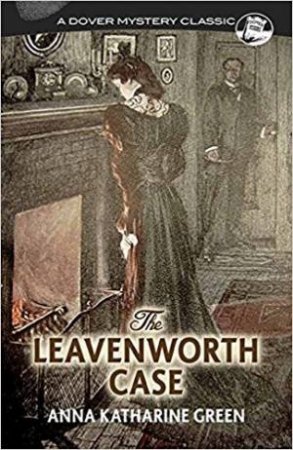 The Leavenworth Case by Anna Katharine Green