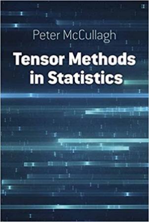 Tensor Methods In Statistics by Peter McCullagh