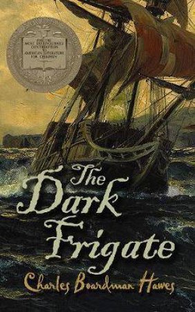 Dark Frigate by Charles Hawes