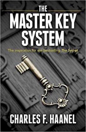 The Master Key System by Charles F. Haanel