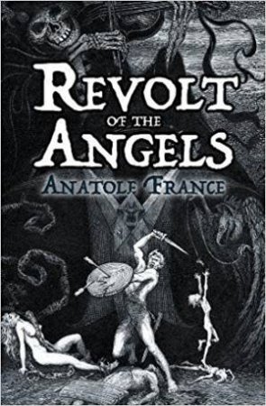 Revolt Of The Angels by Anatole France