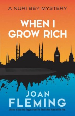 Nuri Bey: When I Grow Rich by Joan Fleming