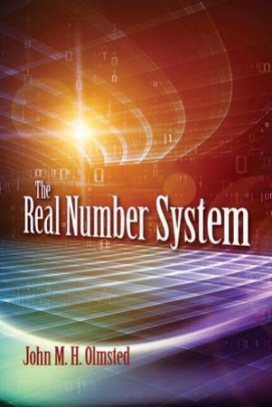 Real Number System by John Olmsted