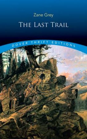 Last Trail by Zane Grey