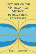 Lectures On The Mathematical Method In Analytical Economics