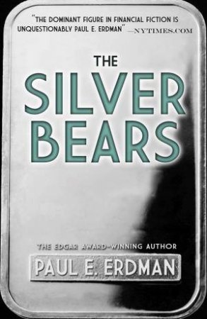 The Silver Bears by Paul Erdman