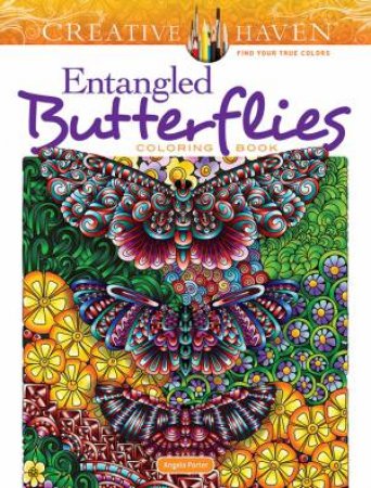 Creative Haven Entangled Butterflies Coloring Book by Angela Porter