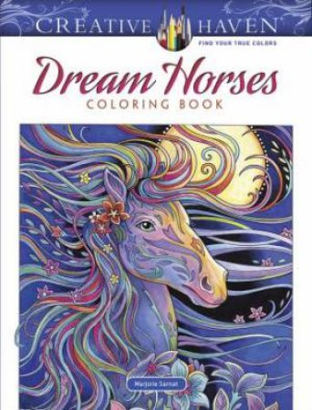 Creative Haven Dream Horses Coloring Book by Marjorie Sarnat