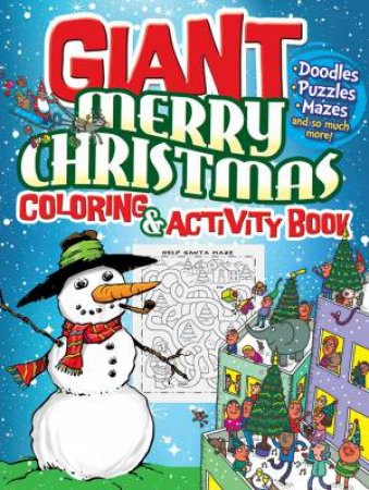 Giant Merry Christmas Coloring And Activity Book by Noelle Dahlen