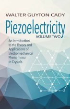 Piezoelectricity Volume Two