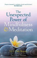 The Unexpected Power Of Mindfulness And Meditation