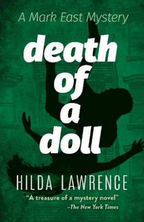 Death Of A Doll: A Mark East Mystery by Hilda Lawrence