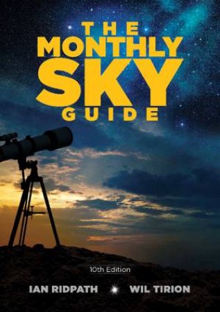 Monthly Sky Guide, 10th Edition by Ian Ridpath