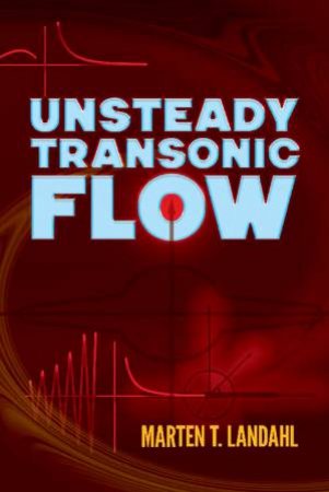 Unsteady Transonic Flow by Marten Landahl