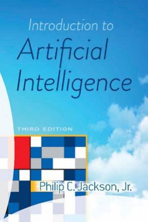 Introduction To Artificial Intelligence (3rd Ed.) by Philip Jackson