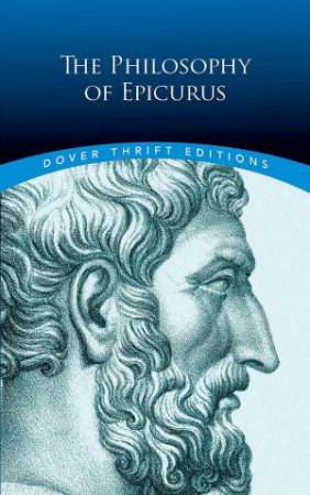 The Philosophy Of Epicurus by George K. Strodach