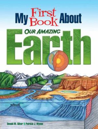 My First Book About Our Amazing Earth by Patricia Wynne