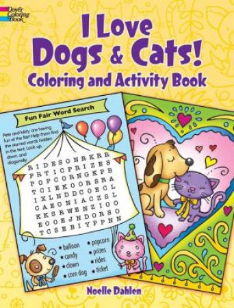 I Love Dogs & Cats! Activity And Coloring Book by Noelle Dahlen