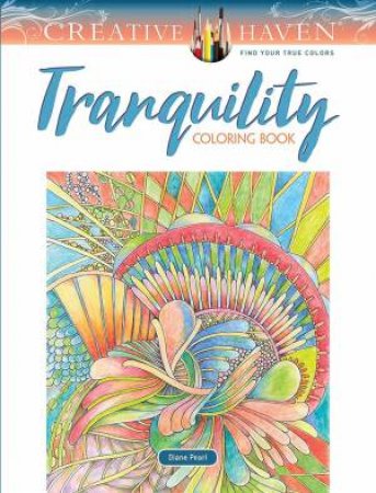 Creative Haven Tranquility Coloring Book by Diane Pearl