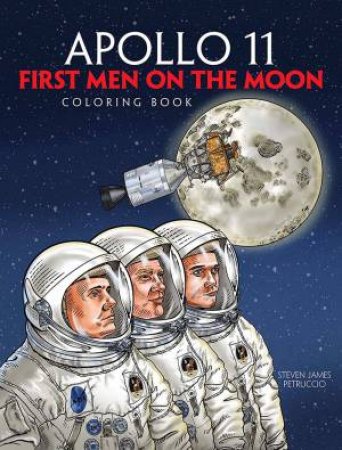 First Men On The Moon Coloring Book by Steven James Petruccio