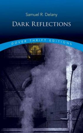 Dark Reflections by Samuel Delany