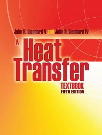 Heat Transfer Textbook: Fifth Edition by John Lienhard