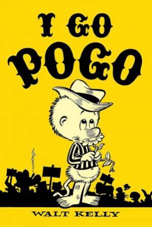 I Go Pogo by Walt Kelly