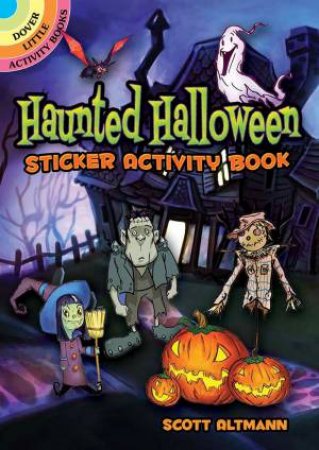 Haunted Halloween Sticker Activity Book by Scott Altmann