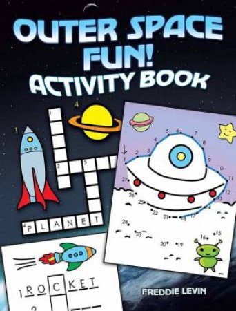 Outer Space Fun! Activity Book by Freddie Levin