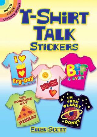 T-Shirt Talk Stickers by Ellen Scott