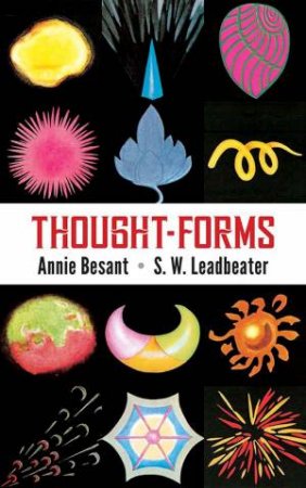 Thought Forms by Annie Besant & C.W. Leadbeater