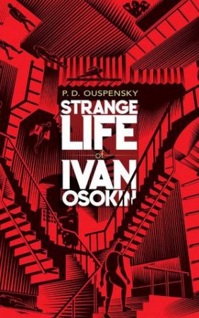 Strange Life Of Ivan Osokin by P. D. Ouspensky