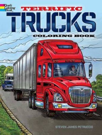 Terrific Trucks Coloring Book by Steven James Petruccio