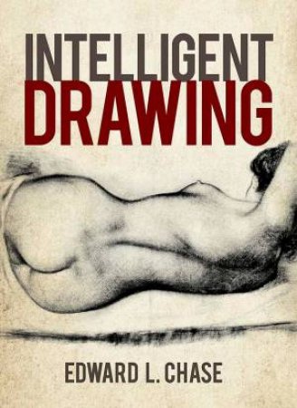 Intelligent Drawing by Edward L. Chase