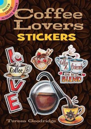 Coffee Lovers Stickers by Teresa Goodridge