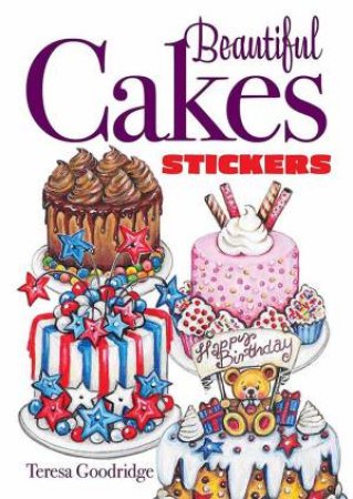 Beautiful Cakes Stickers by Teresa Goodridge