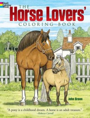 Horse Lovers' Coloring Book by John Green