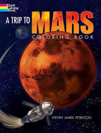 Trip To Mars Coloring Book by Steven James Petruccio