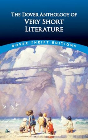 Dover Anthology of Very Short Literature by NICHOLAS Z. KAY