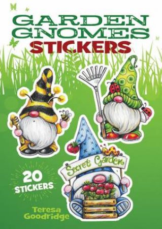 Garden Gnomes Stickers: 20 Stickers by TERESA GOODRIDGE