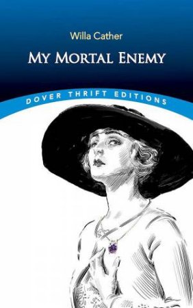 My Mortal Enemy by WILLA CATHER