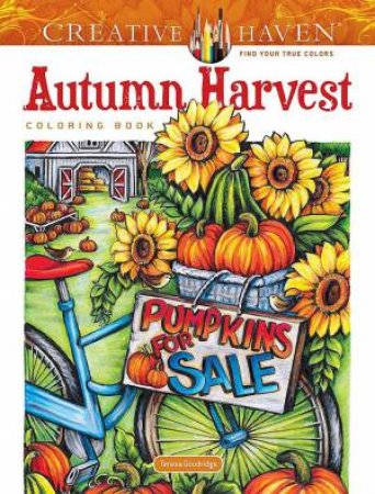 Creative Haven Autumn Harvest Coloring Book by TERESA GOODRIDGE