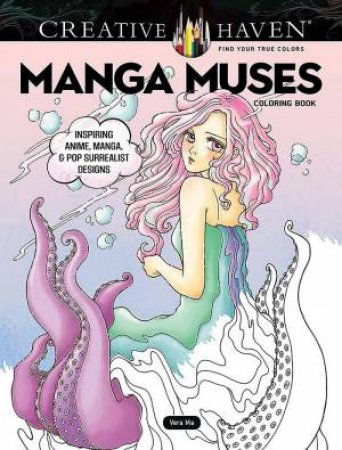 Creative Haven Manga Muses Coloring Book by VERA MA