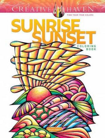 Creative Haven Sunrise Sunset Coloring Book by MIRYAM ADATTO