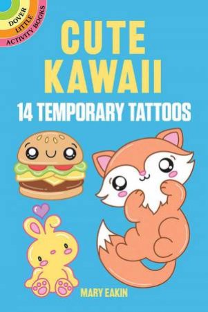 Cute Kawaii Tattoos by MARY EAKIN