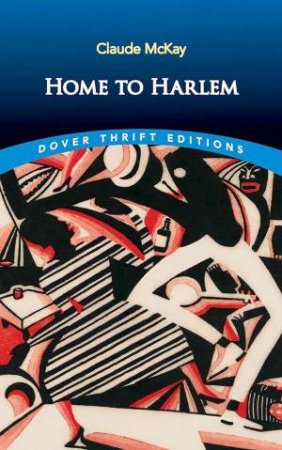 Home to Harlem by CLAUDE MCKAY