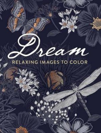 Dream: Relaxing Images to Color by DOVER PUBLICATIONS